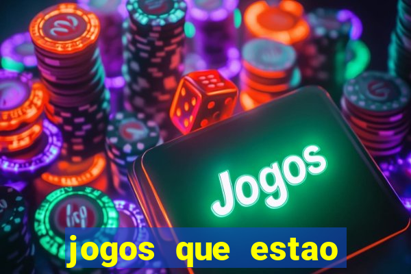 jogos que estao pagando hoje